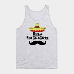 hola bitchachos Tank Top